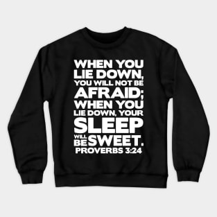 Proverbs 3:24 Your Sleep Will Be Sweet Crewneck Sweatshirt